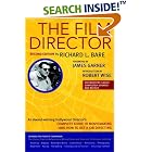 The Film Director: Updated for Today's Filmmaker, the Classic, Practical Reference to Motion... by Richard L. Bare and James Garner