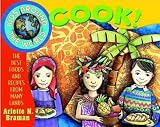 Kids Around the World Cook: The Best Foods and Recipes from Many Lands (Kids Around the World)