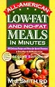 All-American Low-Fat and No-Fat Meals in Minutes: 300 Delicious Recipes and Menus for Special Occasions for Every Day&mdash;In 30 Minutes or Less