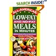All-American Low-Fat and No-Fat Meals in Minutes: 300 Delicious Recipes and Menus for Special Occasions for Every Day&mdash;In 30 Minutes or Less