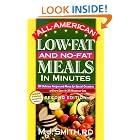All-American Low-Fat and No-Fat Meals in Minutes: 300 Delicious Recipes and Menus for... by M. J. Smith