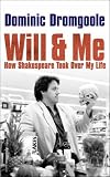 Will and Me: How Shakespeare Took Over My Life