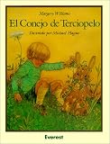 El Conejo de Terciopelo / The Velveteen Rabbit (Coleccion Rascacielos)