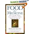 Food As Medicine: How to Use Diet, Vitamins, Juices, and Herbs for a Healthier, Happier, and Longer Life