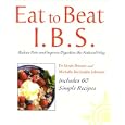 Eat to Beat IBS: Reduce Pain and Improve Digestion the Natural Way (Eat to Beat)