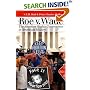 Roe V. Wade: The Abortion Rights Controversy in American History (Landmark Law Cases and American Society)