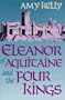 Eleanor of Aquitaine and the Four Kings (Harvard Paperbacks)