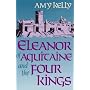 Eleanor of Aquitaine and the Four Kings (Harvard paperbacks)