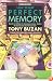 Use Your Perfect Memory: Dramatic New Techniques for Improving Your Memory; Third Edition
