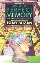 Use Your Perfect Memory: Dramatic New Techniques for Improving Your Memory; Third Edition (Plume)