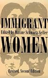 Immigrant Women (Suny Series in Ethnicity and Race in American Life)