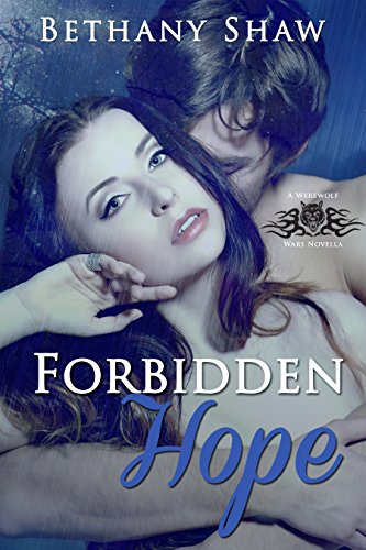Forbidden Hope (A Werewolf Wars Novel Book 5)