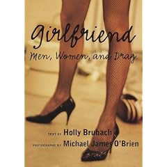 Girlfriend:: Men, Women, and Drag