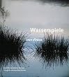 Wasserspiele = Jeux d'eaux