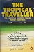 The Tropical Traveller: The Essential Guide to Travel in Hot Countries (Penguin Travel Library)