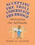 Accepting the Troll Underneath the Bridge: Overcoming Our Self-Doubts