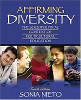 Affirming Diversity: The Sociopolitical Context of Multicultural Education, MyLabSchool Edition (4th Edition)