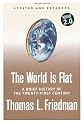 The World Is Flat. A Brief History of the Twenty-First Century