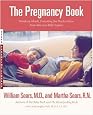 The Pregnancy Book: Month-by-Month, Everything You Need to Know From America's Baby Experts