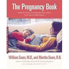 The Pregnancy Book: Month-by-Month, Everything You Need to Know From America's Baby Experts