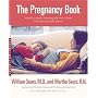 The Pregnancy Book: Month-by-Month, Everything You Need to Know From America's Baby Experts