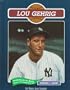 Lou Gehrig: Baseball Legend (Baseball Legends)