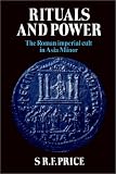 Rituals and Power: The Roman Imperial Cult in Asia Minor (Cambridge Paperback Library)