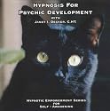 Hypnosis for Psychic Development (Hypnotic Empowerment for Self-Awakening)