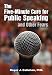 The Five-minute Cure for Public Speaking and Other Fears