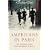 Americans in Paris: Life and Death Under Nazi Occupation 1940-44