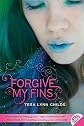 Forgive My Fins   [FORGIVE MY FINS] [Paperback]