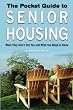 The Pocket Guide to Senior Housing: What they dont tell you and what you need to know