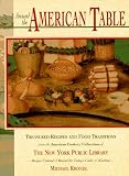 Around the American Table: Treasured Recipes and Food Traditions from the American Cookery Collections of the New York Public Library