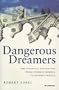 Dangerous Dreamers: The Financial Innovators from Charles Merrill to Michael Milken