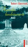 Amerika landeinw&auml;rts. - Robert Olmstead