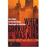 when corruption was king how i helped the mob rule chicago then brought the outfit down