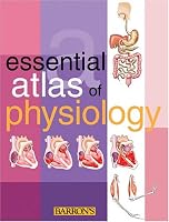 Essential Atlas of Physiology (Essential Atlas Series)