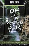 New York Off the Beaten Path: A Guide to Unique Places (Off the Beaten Path New York)