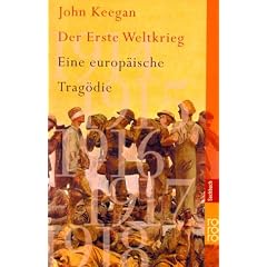 Der Erste Weltkrieg. Eine europäische Tragödie. (Taschenbuch)