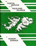 The postal service of the Falkland Islands : including South Shetlands (1906-1931) and South Georgia