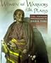 Women and Warriors of the Plains: The Pioneer Photography of Julia E. Tuell