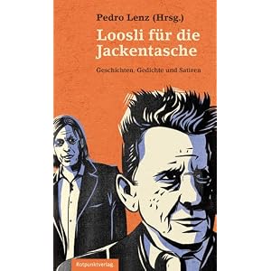 Loosli für die Jackentasche: Geschichten, Gedichte und Satiren