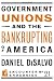 Government Unions and the Bankrupting of America (Encounter Broadsides)