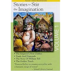 Stories to Stir the Imagination, Album #1: 1-The Emperor's New Clothes, 2-Toads and Diamonds, 3-The Story of William Tell, 4-The Golden Touch