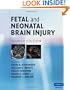 Fetal and Neonatal Brain Injury