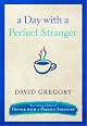 A Day with a Perfect Stranger