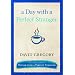 A Day with a Perfect Stranger
