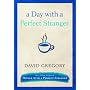 A Day with a Perfect Stranger