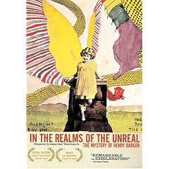 In the Realms of the Unreal - The Mystery of Henry Darger by 