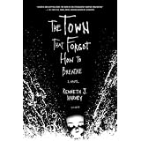 The Town That Forgot How to Breathe: A Novel